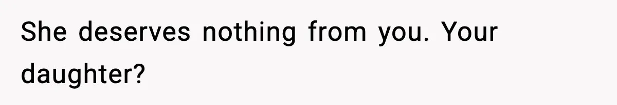 Dad Disowns Stepdaughter After She Chooses Mom’s Affair Partner Over Him, And He Can’t Believe It She deserves nothing from you. Your daughter?