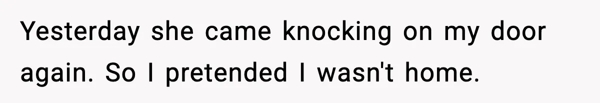 Neighbor Dumps Six Kids On Doorstep, Woman Calls Child Services, Husband Calls Her A Cow Yesterday she came knocking on my door again. So I pretended I wasn't home.