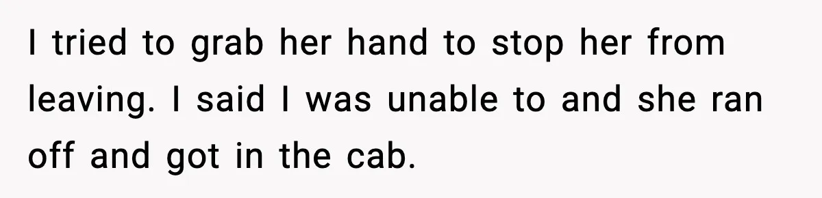 Neighbor Dumps Six Kids On Doorstep, Woman Calls Child Services, Husband Calls Her A Cow I tried to grab her hand to stop her from leaving. I said I was unable to and she ran off and got in the cab.