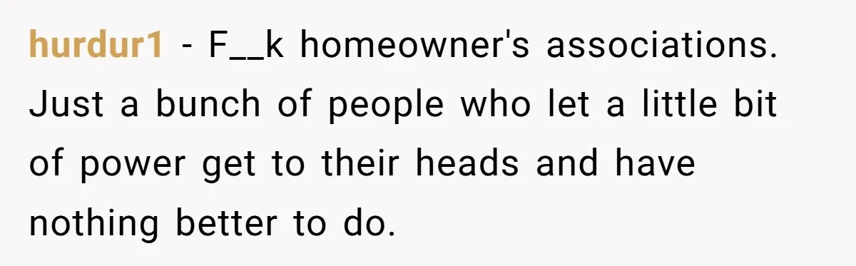 Homeowner Turns Bulldogs Flag Rule on HOA, Flies It Every Game Day Until They Give Up hurdur1 − F__k homeowner's associations. Just a bunch of people who let a little bit of power get to their heads and have nothing better to do.
