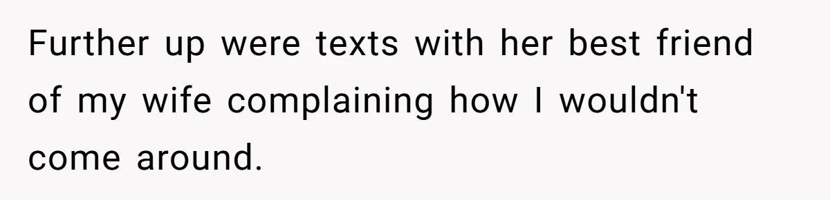 “Baby-Trapped” or Betrayed? When Reproductive Coercion Strikes a Marriage Further up were texts with her best friend of my wife complaining how I wouldn't come around.