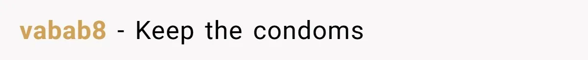 “Baby-Trapped” or Betrayed? When Reproductive Coercion Strikes a Marriage vabab8 − Keep the condoms