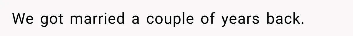 Woman Wants Divorce After Husband Suddenly Decides To Raise Three Abandoned Kids Without Her Consent We got married a couple of years back.