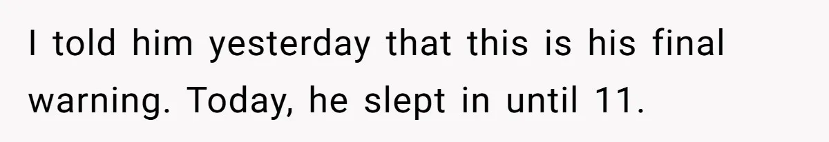 Son’s Year-Long Minecraft Project Deleted Over Wake-Up Issues - Was It Too Far? I told him yesterday that this is his final warning. Today, he slept in until 11.