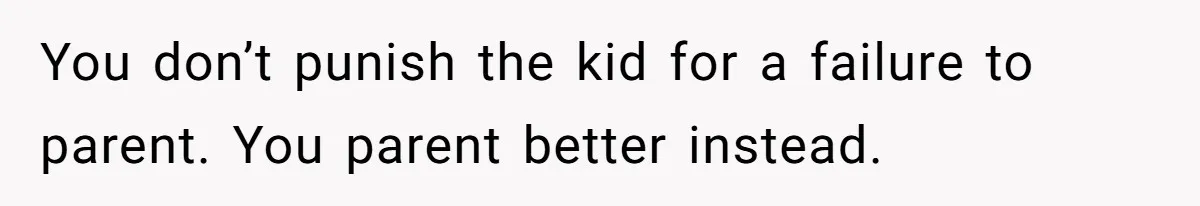 Son’s Year-Long Minecraft Project Deleted Over Wake-Up Issues - Was It Too Far? You don’t punish the kid for a failure to parent. You parent better instead.