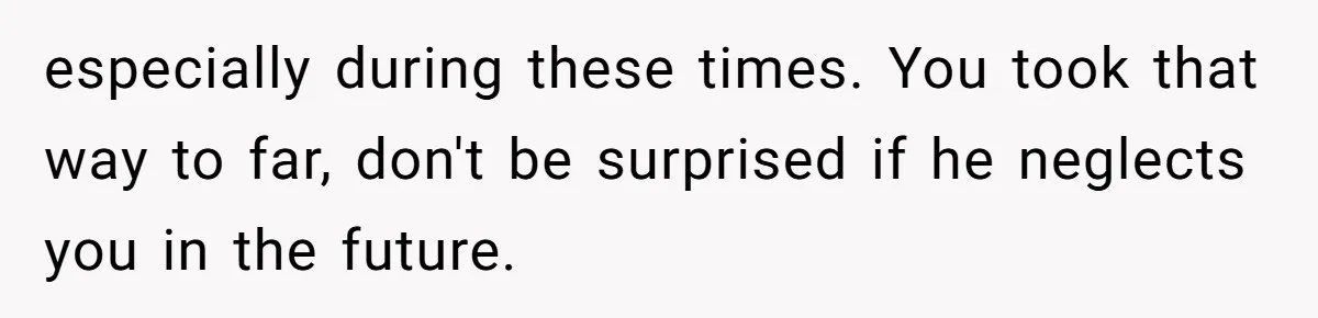 Son’s Year-Long Minecraft Project Deleted Over Wake-Up Issues - Was It Too Far? especially during these times. You took that way to far, don't be surprised if he neglects you in the future.