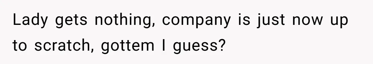 Management Snubs Loyal Employee, Budget ‘Miraculously’ Opens Up for Tenant Upgrades Lady gets nothing, company is just now up to scratch, gottem I guess?
