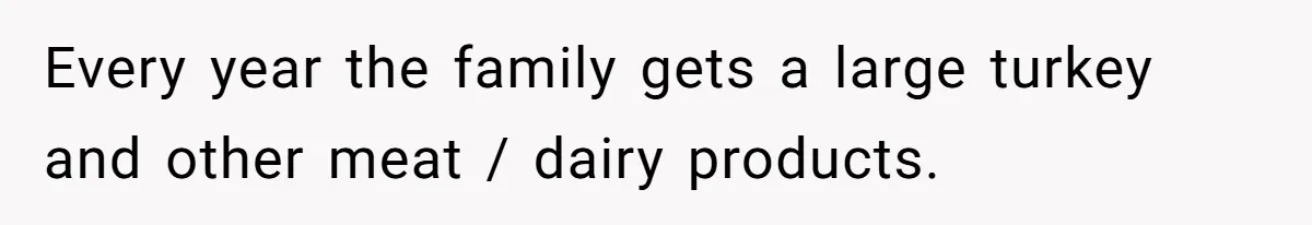 Hosting Christmas for the First Time, She Says No Meat Allowed - Even if In-Laws Cook It Every year the family gets a large turkey and other meat / dairy products.