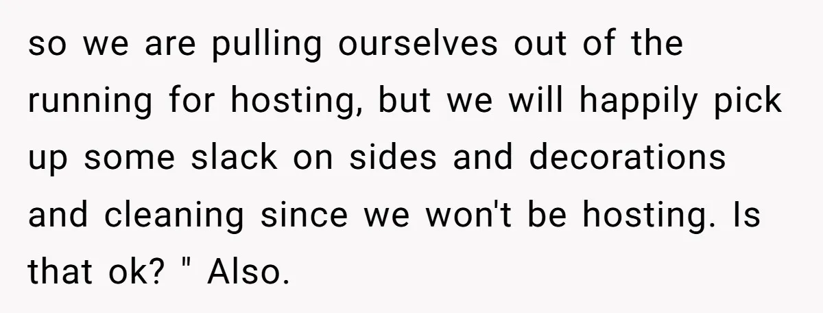 Hosting Christmas for the First Time, She Says No Meat Allowed - Even if In-Laws Cook It so we are pulling ourselves out of the running for hosting, but we will happily pick up some slack on sides and decorations and cleaning since we won't be hosting....