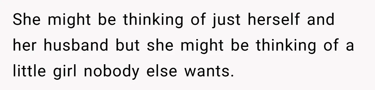 Ex-MIL Demands She Take In Her Ex’s Unwanted Child - She Fires Back She might be thinking of just herself and her husband but she might be thinking of a little girl nobody else wants.