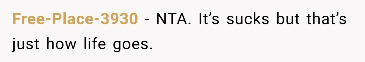 They Were Fine With Him Owning It - Until the Divorce Free-Place-3930 − NTA. It’s sucks but that’s just how life goes.