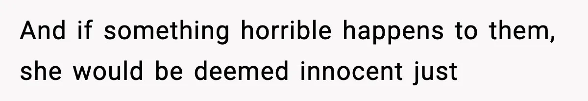 Neighbor Dumps Six Kids On Doorstep, Woman Calls Child Services, Husband Calls Her A Cow And if something horrible happens to them, she would be deemed innocent just