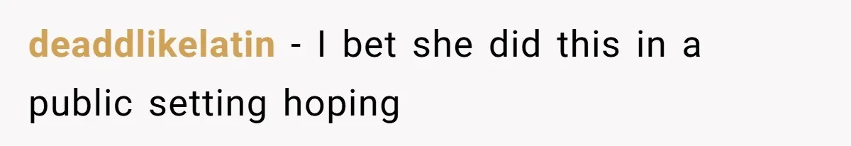 Pregnant Woman Calls Out MIL For Ignoring Boundaries, Everyone At Baby Shower Watches deaddlikelatin − I bet she did this in a public setting hoping