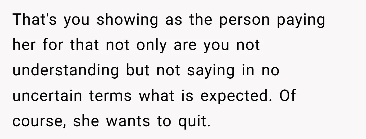 Couple Pays Nanny Double On Anniversary Trip, She Calls Them Heartless Anyway That's you showing as the person paying her for that not only are you not understanding but not saying in no uncertain terms what is expected. Of course, she wants...