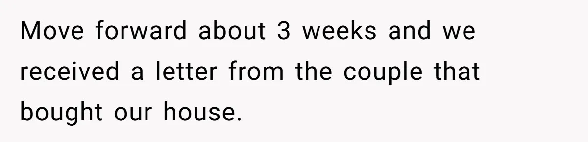 Buyers Demand $10K After Closing - So the Former Owners Got a Little Climate-Control Revenge Move forward about 3 weeks and we received a letter from the couple that bought our house.