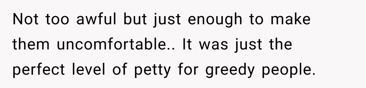 Buyers Demand $10K After Closing - So the Former Owners Got a Little Climate-Control Revenge Not too awful but just enough to make them uncomfortable.. It was just the perfect level of petty for greedy people.