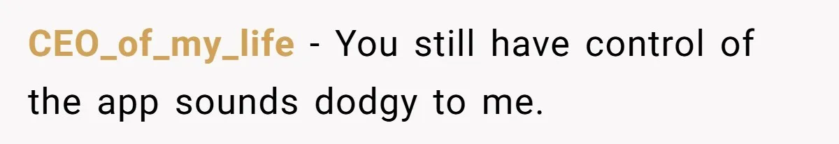 Buyers Demand $10K After Closing - So the Former Owners Got a Little Climate-Control Revenge CEO_of_my_life − You still have control of the app sounds dodgy to me.
