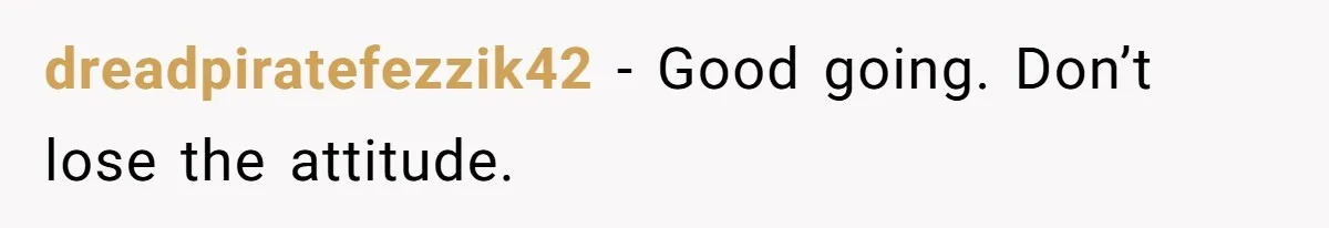 Manager Says ‘Don’t Touch Anything’ - So She Stops Working Until He Tells Her To dreadpiratefezzik42 − Good going. Don’t lose the attitude.