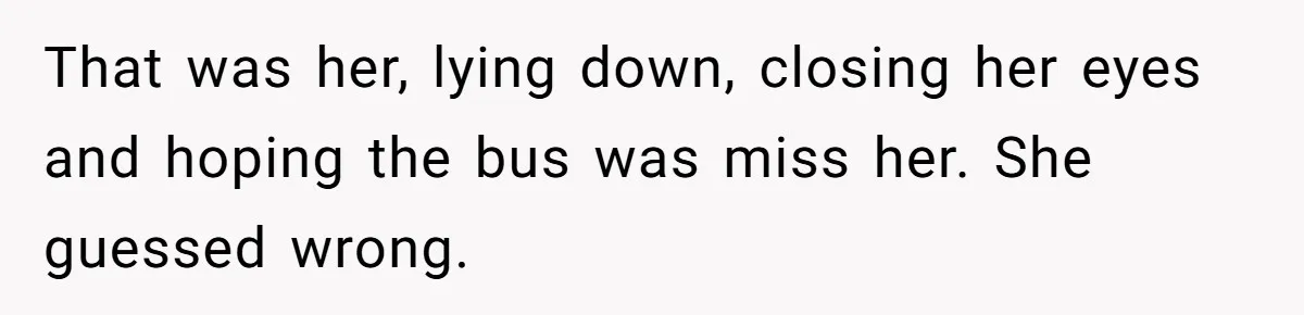 She Lied to the Boss and Said Her Coworker Would Cover - Then Got Fired and Played the Victim” That was her, lying down, closing her eyes and hoping the bus was miss her. She guessed wrong.