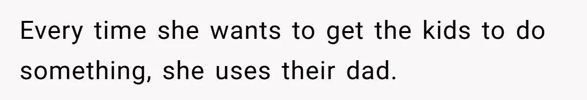 She Finally Exposed Her Mother-in-Law’s Manipulation - and It Blew Up the Entire Family Every time she wants to get the kids to do something, she uses their dad.