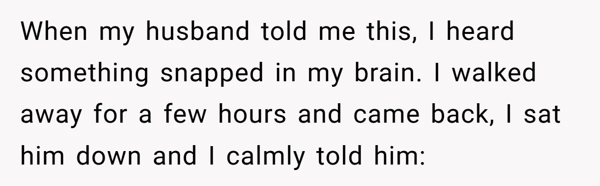 She Finally Exposed Her Mother-in-Law’s Manipulation - and It Blew Up the Entire Family When my husband told me this, I heard something snapped in my brain. I walked away for a few hours and came back, I sat him down and I calmly...