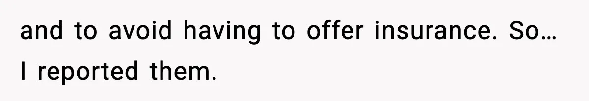 Company Terminates 1099 Worker Without Warning, Gets Reported To The IRS and to avoid having to offer insurance. So…I reported them.