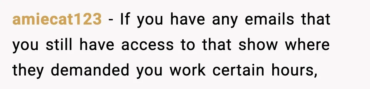 Company Terminates 1099 Worker Without Warning, Gets Reported To The IRS amiecat123 − If you have any emails that you still have access to that show where they demanded you work certain hours,