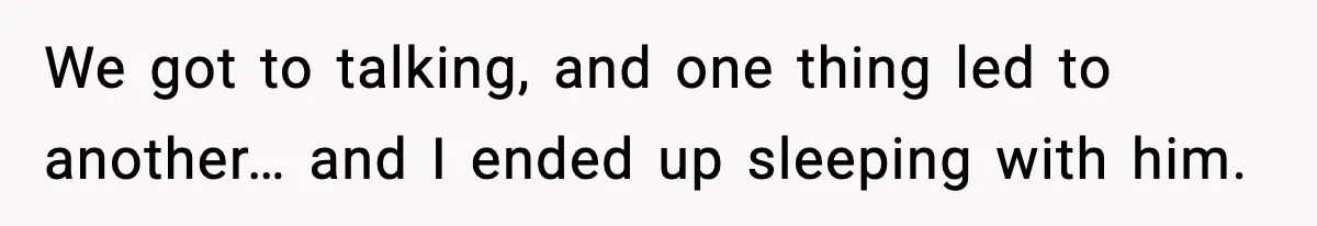 Woman Sleeps With Her Friend’s Hall Pass And Accidentally Wrecks A 15-Year Friendship We got to talking, and one thing led to another… and I ended up sleeping with him.