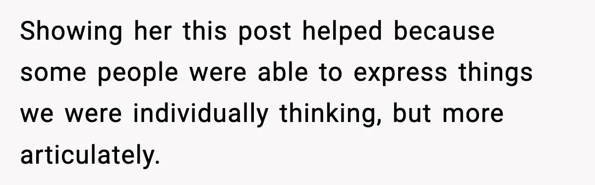 Woman Sleeps With Her Friend’s Hall Pass And Accidentally Wrecks A 15-Year Friendship Showing her this post helped because some people were able to express things we were individually thinking, but more articulately.