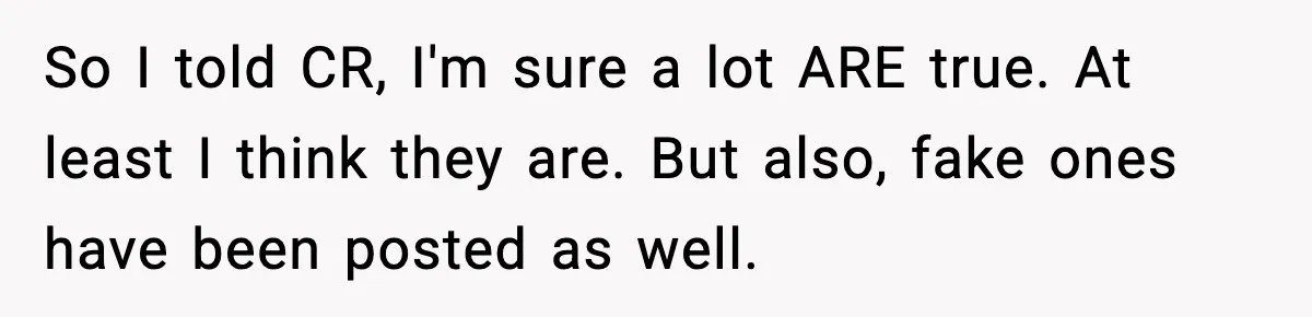 Woman Sleeps With Her Friend’s Hall Pass And Accidentally Wrecks A 15-Year Friendship So I told CR, I'm sure a lot ARE true. At least I think they are. But also, fake ones have been posted as well.