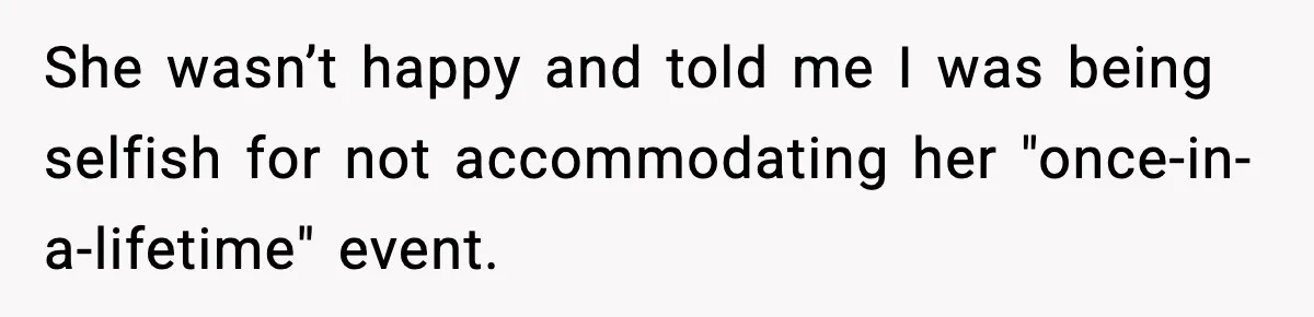 Woman Refuses To Cancel Long-Planned Vacation So Coworker Can Take Her Honeymoon She wasn’t happy and told me I was being selfish for not accommodating her "once-in-a-lifetime" event.