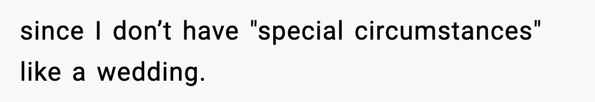 Woman Refuses To Cancel Long-Planned Vacation So Coworker Can Take Her Honeymoon since I don’t have "special circumstances" like a wedding.