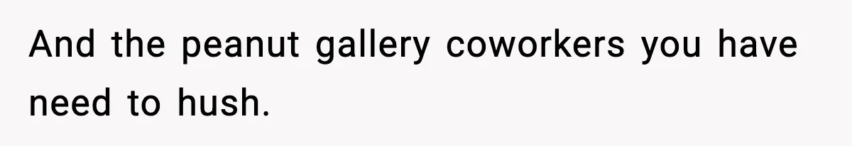 Woman Refuses To Cancel Long-Planned Vacation So Coworker Can Take Her Honeymoon And the peanut gallery coworkers you have need to hush.