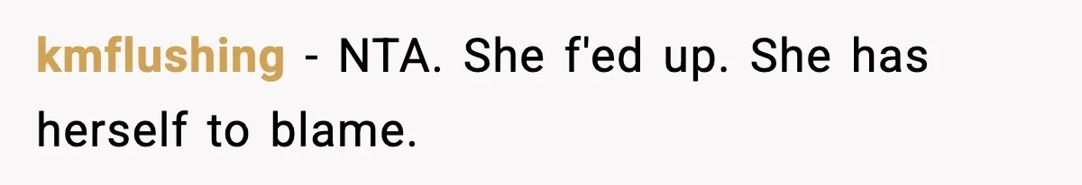 Man Reports His Wife For Sneaking Junk Food Into His Eating Disorder Treatment Program kmflushing − NTA. She f'ed up. She has herself to blame.