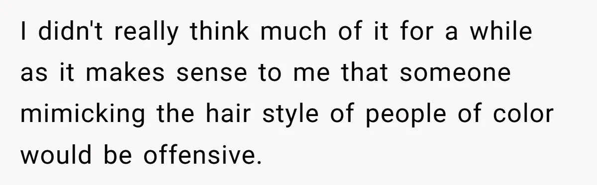 White Woman Gets Accused Of Cultural Appropriation For Her Natural Afro, Snaps Back I didn't really think much of it for a while as it makes sense to me that someone mimicking the hair style of people of color would be offensive.