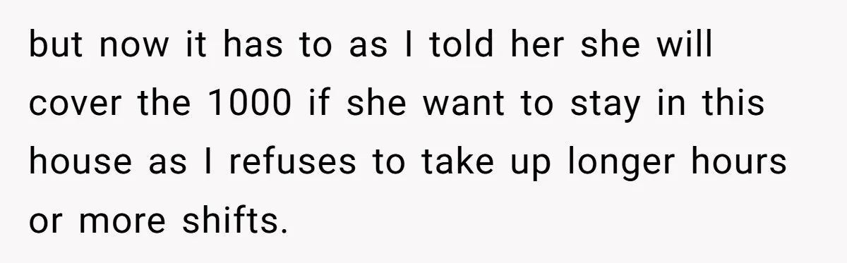 Man Explodes After Pregnant Wife Insults Their Generous Landlord And Loses Cheap Rent but now it has to as I told her she will cover the 1000 if she want to stay in this house as I refuses to take up longer hours...
