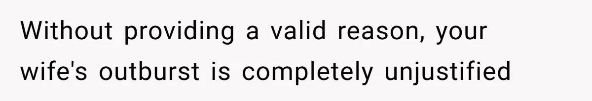 Man Explodes After Pregnant Wife Insults Their Generous Landlord And Loses Cheap Rent Without providing a valid reason, your wife's outburst is completely unjustified