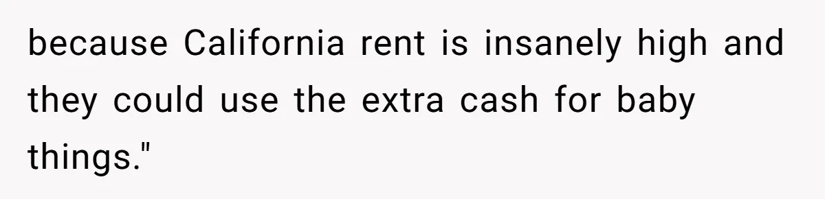 Man Explodes After Pregnant Wife Insults Their Generous Landlord And Loses Cheap Rent because California rent is insanely high and they could use the extra cash for baby things."