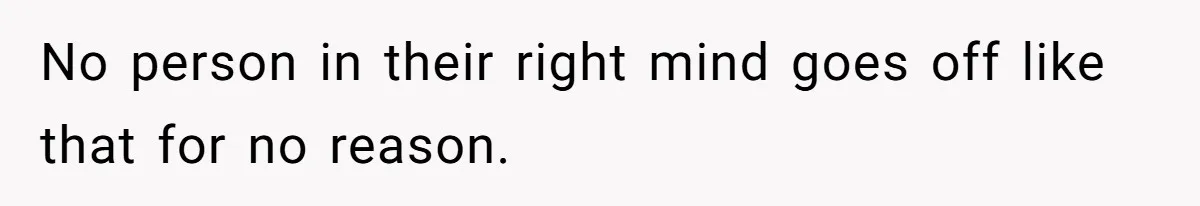 Man Explodes After Pregnant Wife Insults Their Generous Landlord And Loses Cheap Rent No person in their right mind goes off like that for no reason.
