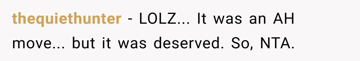 Woman Tells Her Ex’s Mistress Her Dead Parents Would Be Proud, Friends Say She Crossed A Line thequiethunter − LOLZ... It was an AH move... but it was deserved. So, NTA.