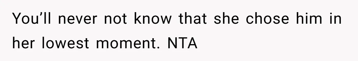 Man Considers Divorce After Wife Cheats With Ex While Grieving Her Parents’ Deaths You’ll never not know that she chose him in her lowest moment. NTA