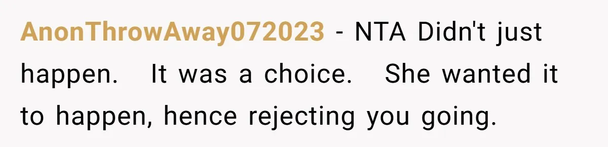 Man Considers Divorce After Wife Cheats With Ex While Grieving Her Parents’ Deaths AnonThrowAway072023 − NTA Didn't just happen. It was a choice. She wanted it to happen, hence rejecting you going.