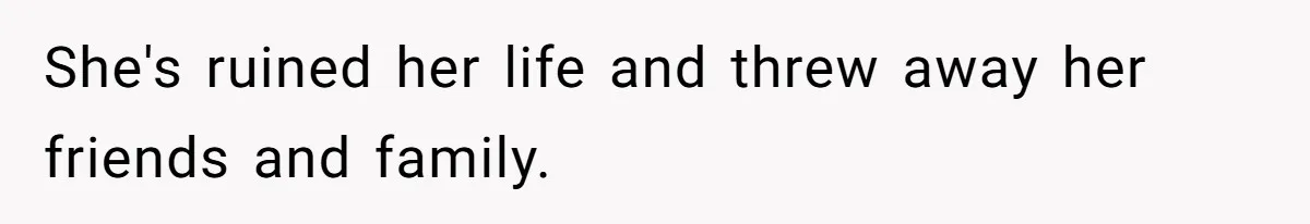 Man Considers Divorce After Wife Cheats With Ex While Grieving Her Parents’ Deaths She's ruined her life and threw away her friends and family.