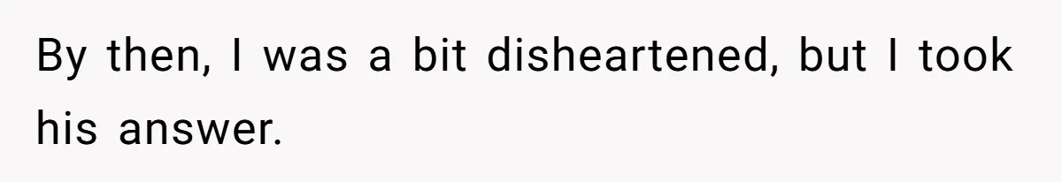 Husband Says He Wants to “Relax” On Their Anniversary, So His Wife Leaves Him With the Kids By then, I was a bit disheartened, but I took his answer.