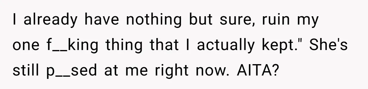 Husband Calls Wife 'Difficult' After She Refuses To Let Dogs Ruin Her Only Cherished Recliner I already have nothing but sure, ruin my one f__king thing that I actually kept." She's still p__sed at me right now. AITA?