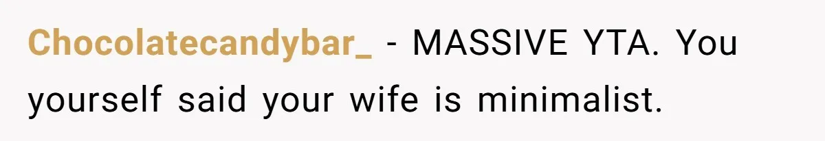 Husband Calls Wife 'Difficult' After She Refuses To Let Dogs Ruin Her Only Cherished Recliner Chocolatecandybar_ − MASSIVE YTA. You yourself said your wife is minimalist.