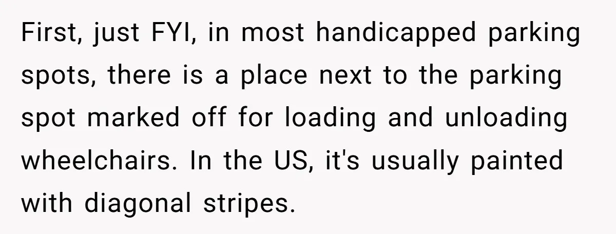 Parent Spots Luxury Car Blocking Handicapped Access Zone And Delivers Payback With Piece Of Paper First, just FYI, in most handicapped parking spots, there is a place next to the parking spot marked off for loading and unloading wheelchairs. In the US, it's usually painted...
