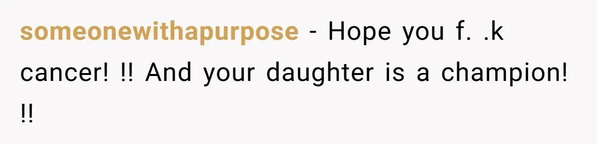 A Roommate Told Her ‘This Is Why You Have No Friends’ - Then Came Home to Nothing someonewithapurpose − Hope you f. .k cancer! !! And your daughter is a champion! !!