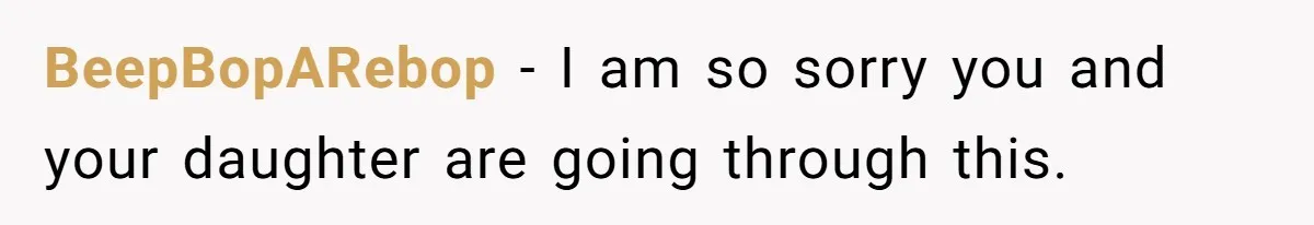 A Roommate Told Her ‘This Is Why You Have No Friends’ - Then Came Home to Nothing BeepBopARebop − I am so sorry you and your daughter are going through this.