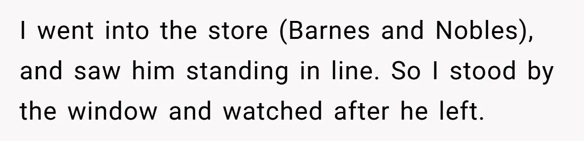 Parent Spots Luxury Car Blocking Handicapped Access Zone And Delivers Payback With Piece Of Paper I went into the store (Barnes and Nobles), and saw him standing in line. So I stood by the window and watched after he left.